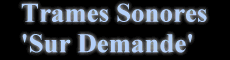 Trames sonores de chansons sur demande en Fichiers Midi ou Audio